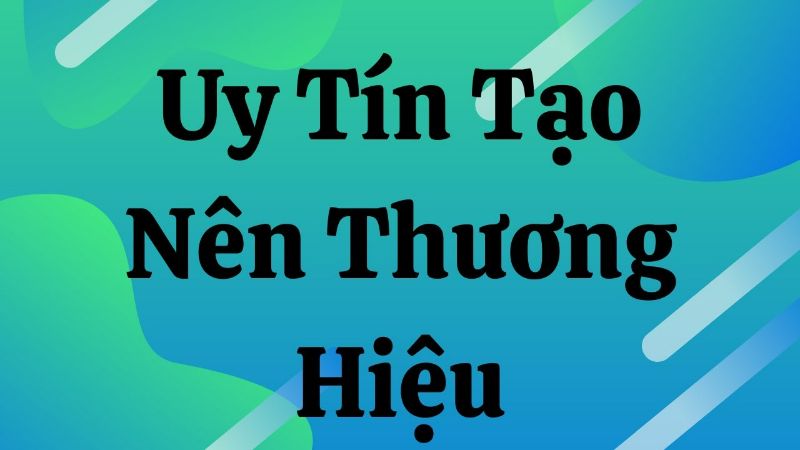 Thương hiệu uy tín